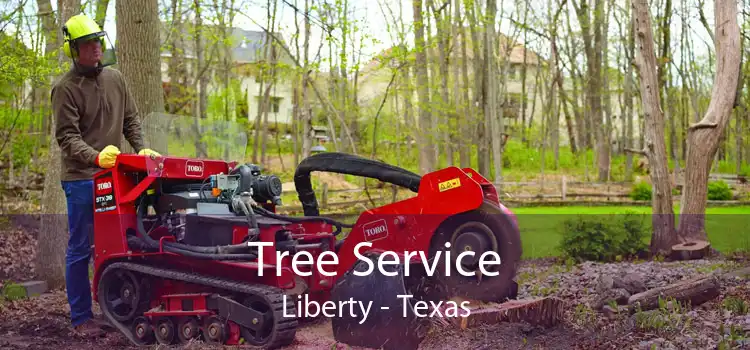 Tree Service Liberty - Texas